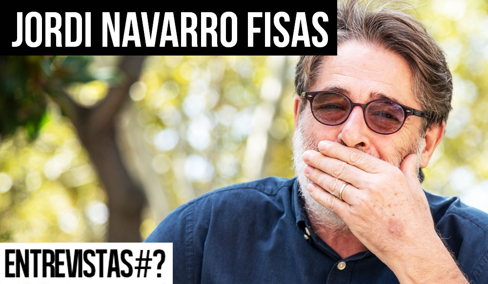 Entrevistas # Jordi Navarro Fisas